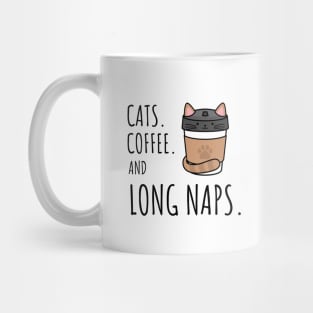 Cats Coffee and Long Naps Mug
